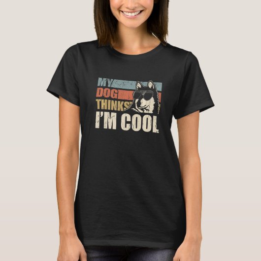 T-shirt Mon chien pense que je suis Cool Alaskan Klee Kai  (Devant)
