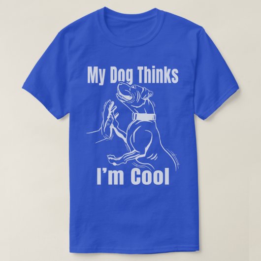 T-shirt Mon Chien Pense Que Je Suis Cool Pit Bull Graphism (Design devant)
