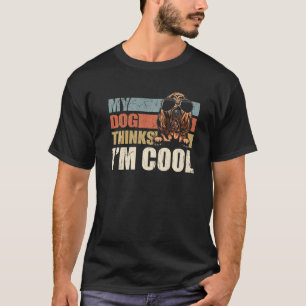 T-shirt Mon chien pense que je suis un Bloodhound cool Rét