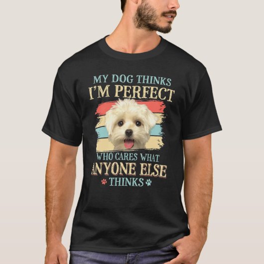 T-shirt Mon Chien Pense Que Je Suis Un Chien Maltais Parfa (Devant)