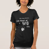 T-shirt Mon chien pense que je suis un peu gros (Devant)
