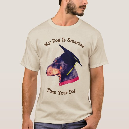 T-shirt Mon chien plus intelligent que votre Doberman drôl (Devant)