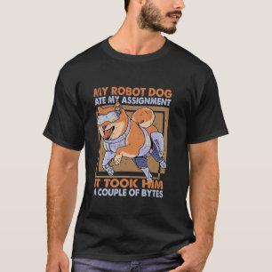T-shirt Mon Chien Robot A Mangé Ma Cession Science Plaisan