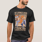 T-shirt Mon Chien Robot A Mangé Ma Cession Science Plaisan (Devant)