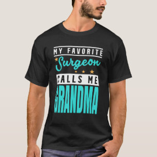 T-shirt Mon Chirurgien Préféré M'Appelle Grand Chirurgien
