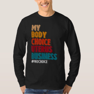 T-shirt Mon choix corporel Uterus Business Pro Choice Femi