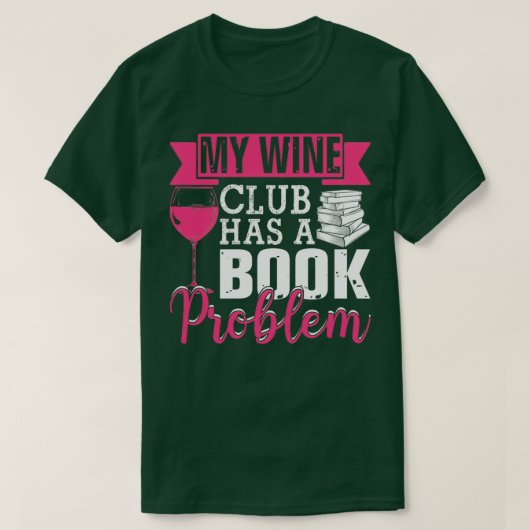 T-shirt Mon Club De Vins A Un Problème De Livre Boo Littér (Design devant)