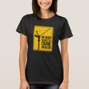 T-shirt Mon coeur appartient à un opérateur de grue Maman