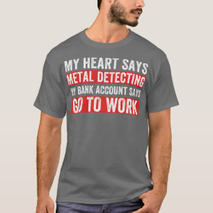 T-shirt Mon Coeur Dit Métal Détection Drôle Détecteur Méta
