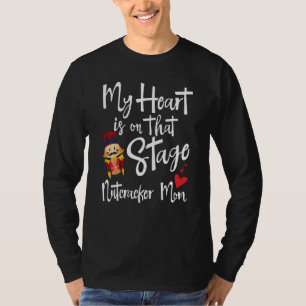 T-shirt Mon Coeur Est Sur Cette Scène Nutcracker Maman Dee