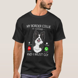 T-shirt Mon Collie Frontalier Appelle Et Je Dois Y Aller