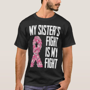 T-shirt Mon combat de soeur est mon combat pour n'importe