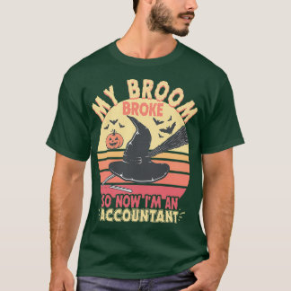 T-shirt Mon comptable Broom Broke Funny Halloween