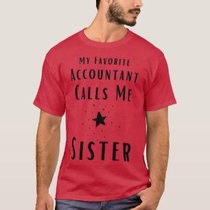 T-shirt Mon Comptable Favori M'Appelle Soeur