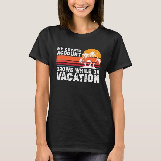 T-shirt Mon Compte Crypto Augmente Pendant Les Vacances (Devant)