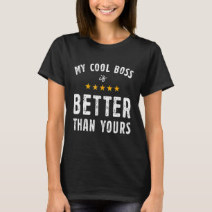 T-shirt Mon Cool Boos Est Meilleur Que Votre Chef National