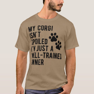 T-shirt Mon Corgi N'Est Pas Séché Corgi Sarcastique Mama C