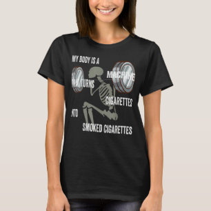 T-shirt Mon corps est une machine qui transforme les cigar