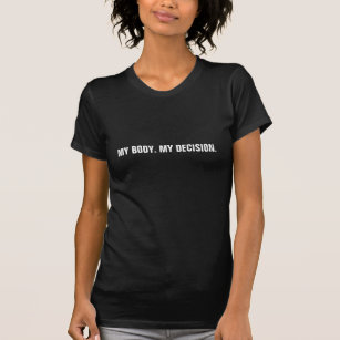 T-shirt Mon corps ma décision noir blanc droits à l'avorte