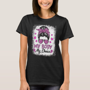 T-shirt Mon corps Mon choix Feminist Messy Bun Rights Femi