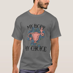 T-shirt Mon corps Mon choix Feministe Pro-Choice Floral