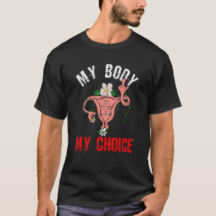 T-shirt Mon corps Mon choix Pro-Choice Abortion Système Fé
