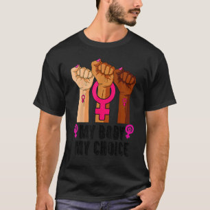 T-shirt Mon corps Mon choix Pro Choice Droits de reproduct