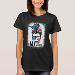 T-shirt Mon corps Mon choix Pro Choice Messy Bun Us Flag F