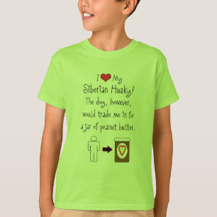 T-shirt Mon costaud sibérien aime le beurre d'arachide