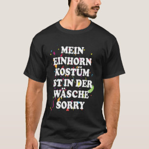 T-shirt Mon costume de licorne est au lavage Fasching Kar