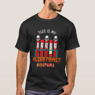 T-shirt Mon costume Phlebotomiste Halloween Horreur Phlebo
