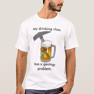 T-shirt Mon cours de boisson a un problème de géologie