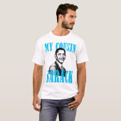T-shirt Mon cousin Barack (Devant entier)