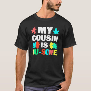 T-shirt Mon Cousin Est Au Certains Soutien Autiste Autiste