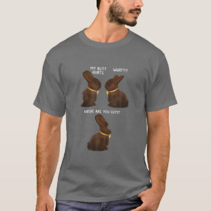 T-shirt Mon cul fait mal à drôle Pâques Chocolat Bunny