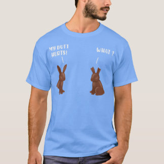 T-shirt Mon cul fait mal au lapin au chocolat drôle Pâques