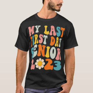 T-shirt Mon Dernier Premier Jour Senior 2023 Retour À La C