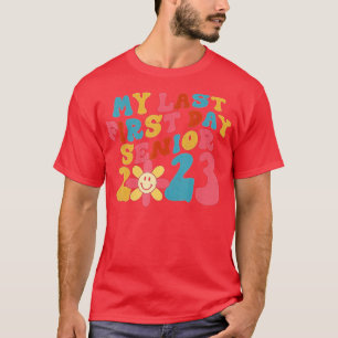 T-shirt Mon Dernier Premier Jour Senior 2023 Retour À La C
