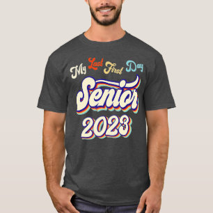T-shirt Mon Dernier Premier Jour Senior 2023 Retour À La C