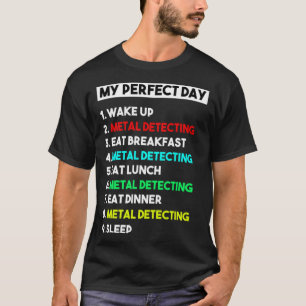 T-shirt Mon détecteur de métaux de jour parfait