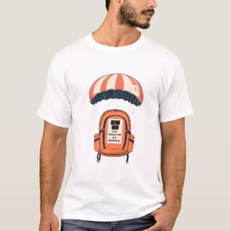 T-shirt "Mon Dieu, ce parachute est un knapsack"