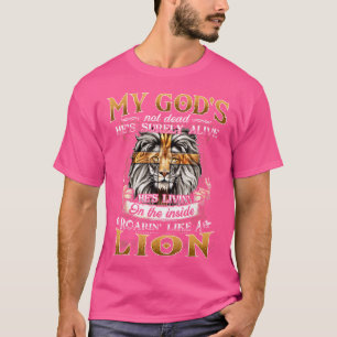 T-shirt Mon Dieu N'Est Pas Mort Il Est Vraiment Vivant Chr