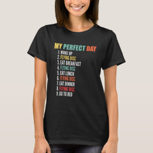 T-shirt Mon disque de vol de jour parfait