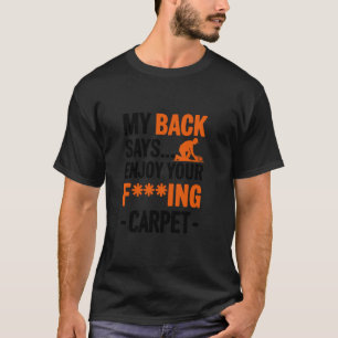 T-shirt Mon dos dit profitez de votre tapis, installateur 