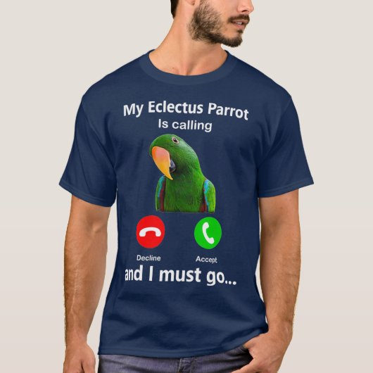 T-shirt Mon Eclectus Parrot Appelle Et Je Dois Aller Oisea (Devant)
