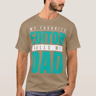 T-shirt Mon Éditeur Favori M'Appelle Papa