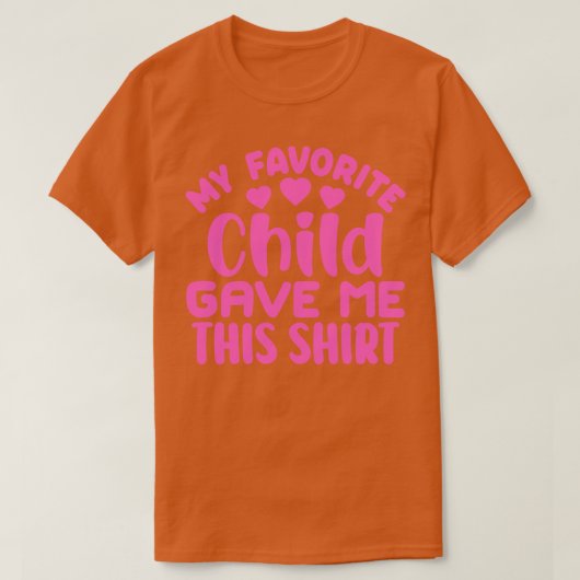 T-shirt Mon Enfant Préféré M'A Donné Ce 1 (Design devant)