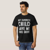 T-shirt Mon Enfant Préféré M'A Donné Cette Chemise (Devant entier)