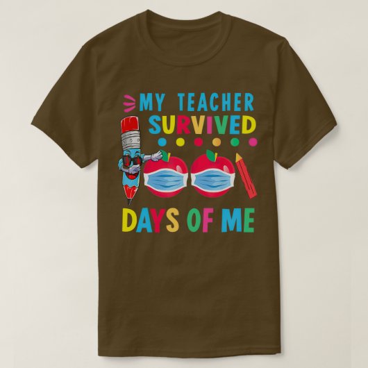 T-shirt Mon Enseignant A Survécu 100 Jours De Moi Enseigna (Design devant)