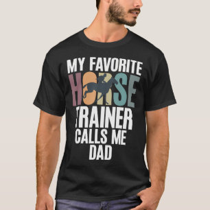 T-shirt Mon entraîneur de chevaux préféré m'appelle Papa d